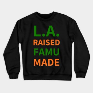 L.A. RAISED FAMU MADE Crewneck Sweatshirt